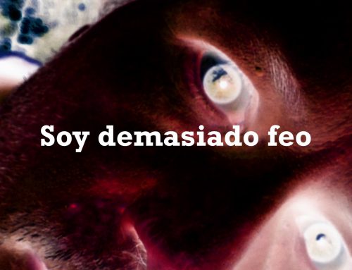 Soy demasiado feo